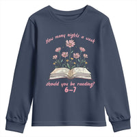 How Many Nights a Week Should You Be Reading 6 7 Youth Sweatshirt Aesthetic Floral Book - Wonder Print Shop