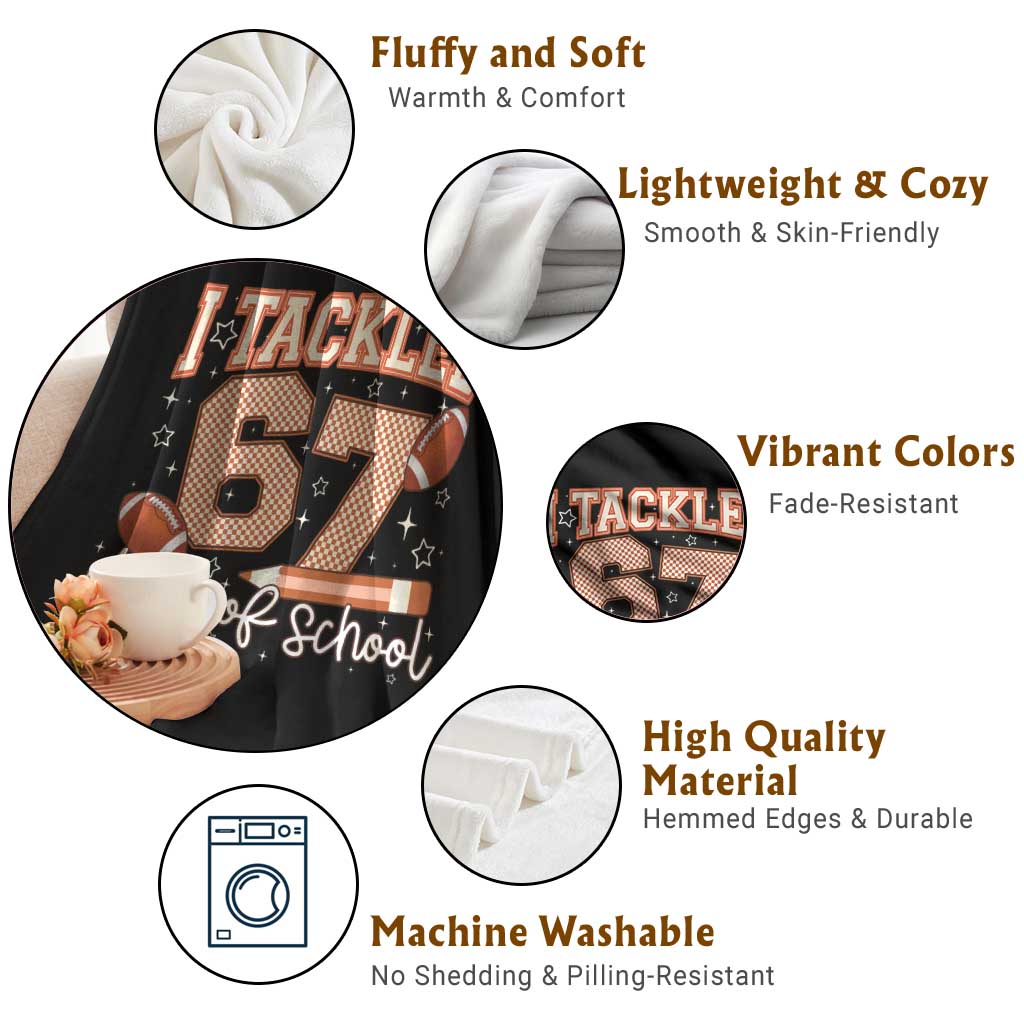 I Tackled 67 Days of School Throw Blanket Funny Six Seven Meme Football Lover Milestone - Wonder Print Shop