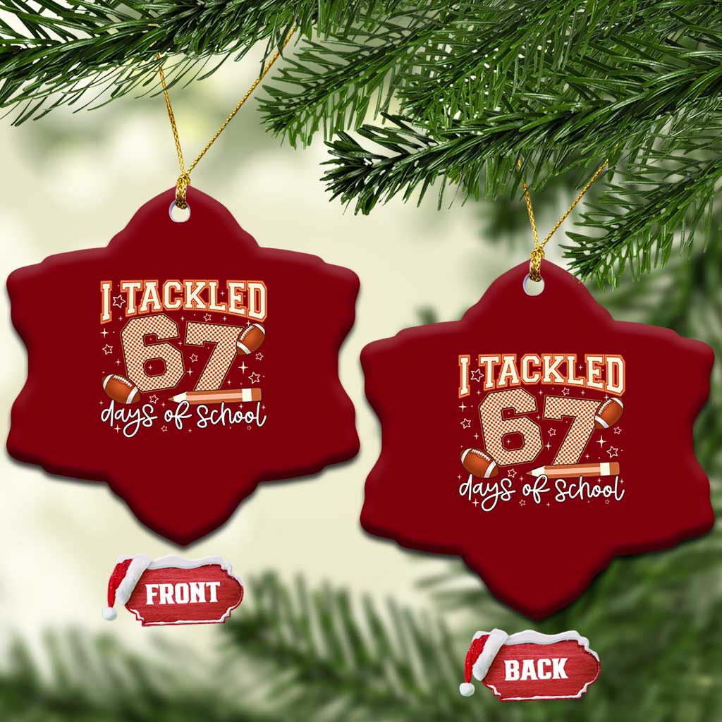 I Tackled 67 Days of School Ceramic Ornament Funny Six Seven Meme Football Lover Milestone - Wonder Print Shop