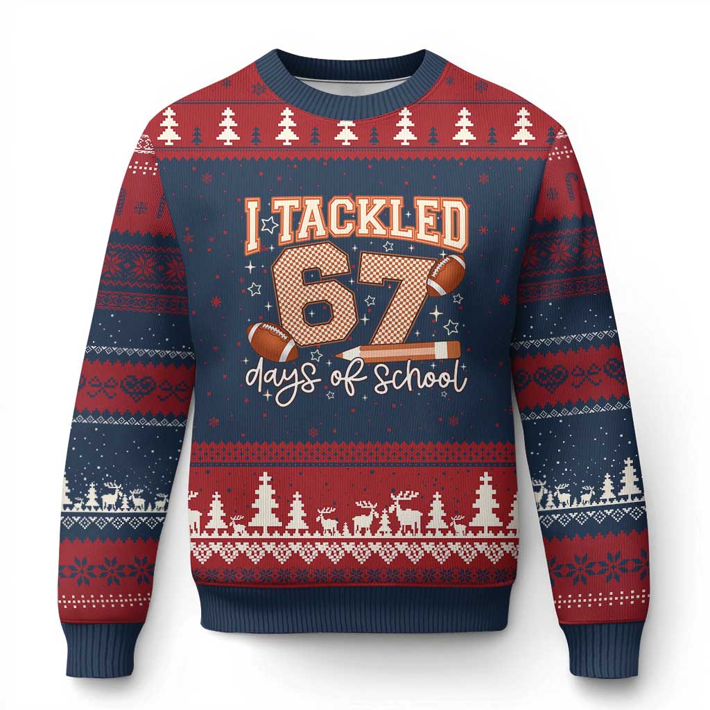 I Tackled 67 Days of School Ugly Christmas Sweater Funny Six Seven Meme Football Lover Milestone - Wonder Print Shop