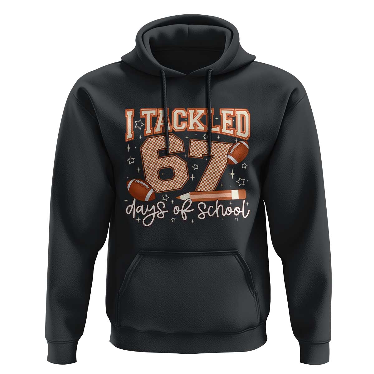 I Tackled 67 Days of School Hoodie Funny Six Seven Meme Football Lover Milestone - Wonder Print Shop