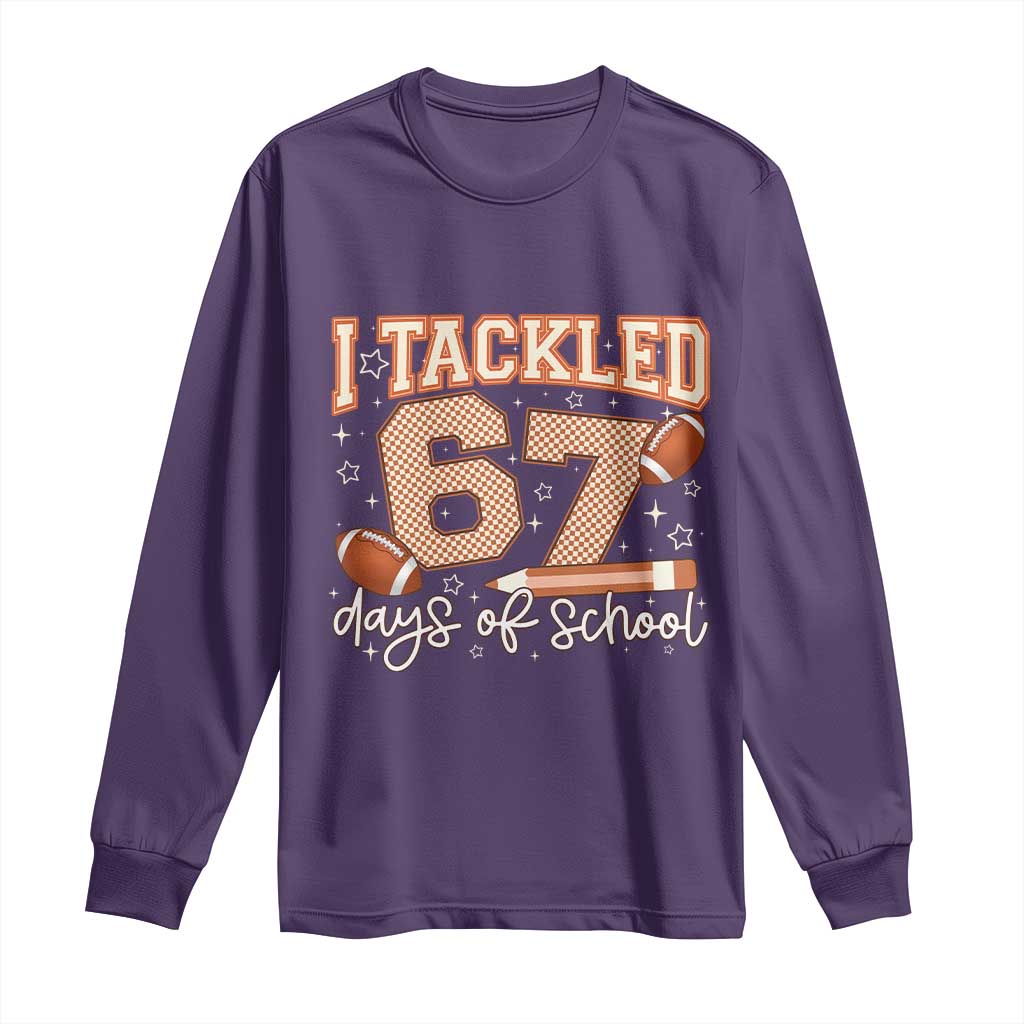 I Tackled 67 Days of School Long Sleeve Shirt Funny Six Seven Meme Football Lover Milestone - Wonder Print Shop