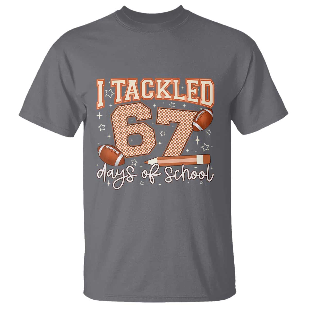 I Tackled 67 Days of School T Shirt Funny Six Seven Meme Football Lover Milestone - Wonder Print Shop
