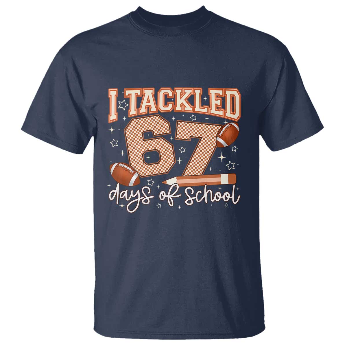 I Tackled 67 Days of School T Shirt Funny Six Seven Meme Football Lover Milestone - Wonder Print Shop