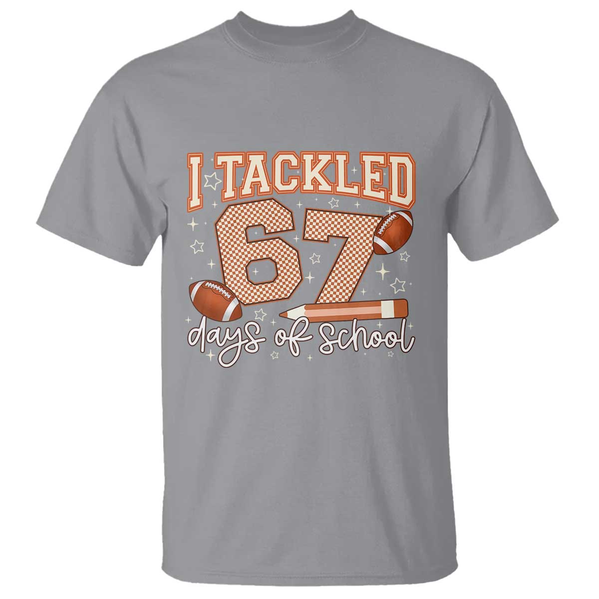 I Tackled 67 Days of School T Shirt Funny Six Seven Meme Football Lover Milestone - Wonder Print Shop