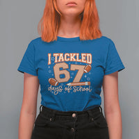 I Tackled 67 Days of School T Shirt For Women Funny Six Seven Meme Football Lover Milestone - Wonder Print Shop