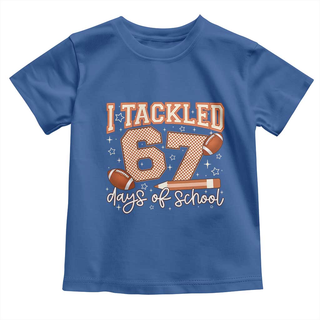 I Tackled 67 Days of School Toddler T Shirt Funny Six Seven Meme Football Lover Milestone - Wonder Print Shop