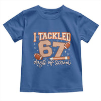 I Tackled 67 Days of School Toddler T Shirt Funny Six Seven Meme Football Lover Milestone - Wonder Print Shop