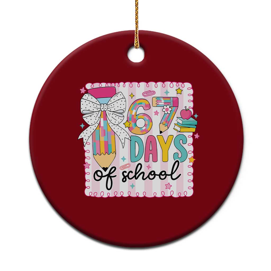 67 Days of School Ceramic Ornament Six Seven Cute Girly Pencil and Bow for Students Teachers - Wonder Print Shop