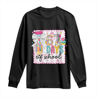 67 Days of School Long Sleeve Shirt Six Seven Cute Girly Pencil and Bow for Students Teachers - Wonder Print Shop
