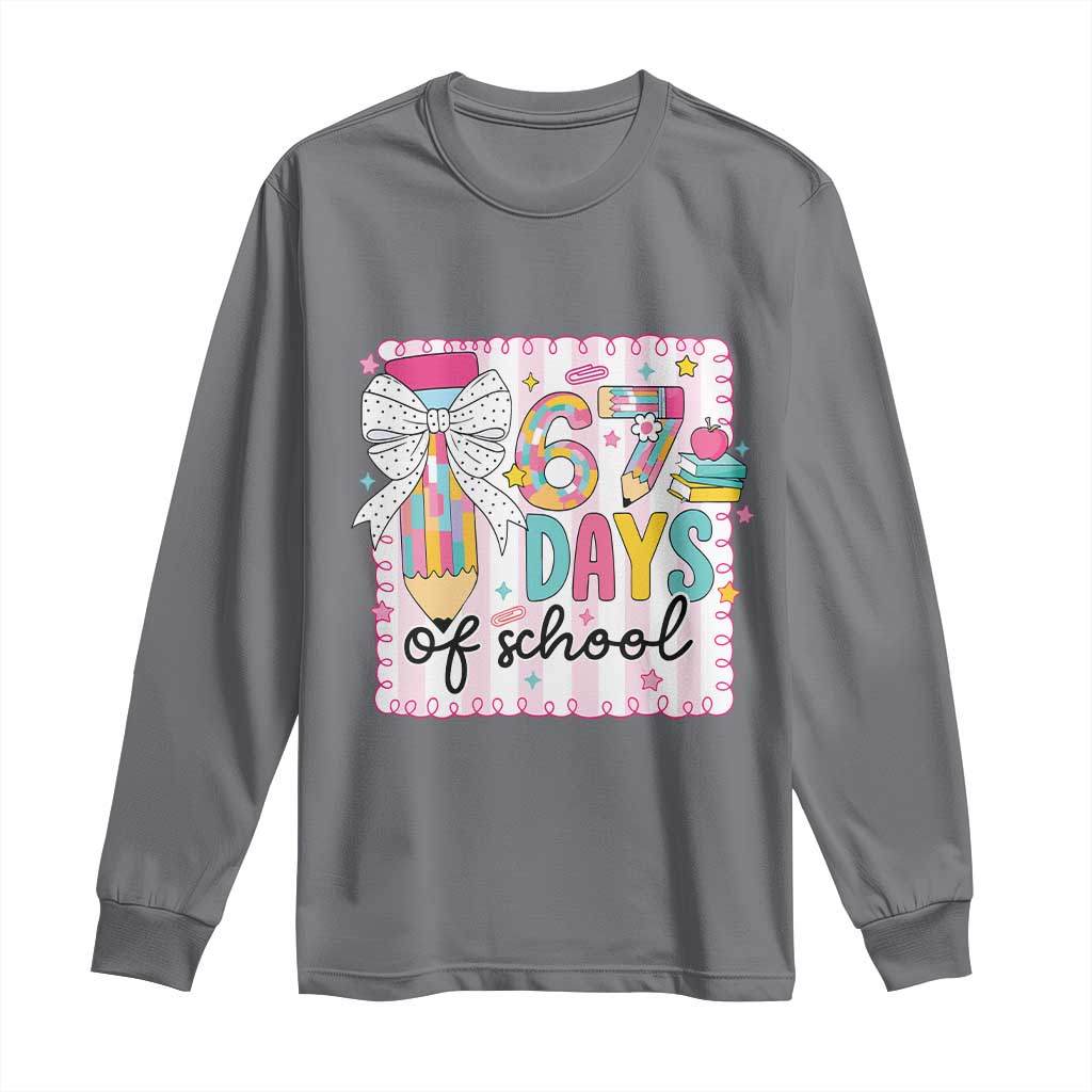 67 Days of School Long Sleeve Shirt Six Seven Cute Girly Pencil and Bow for Students Teachers - Wonder Print Shop