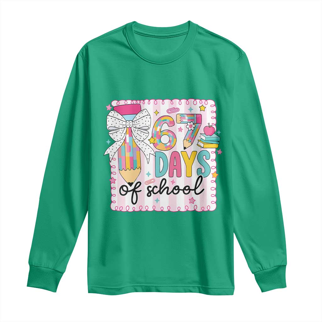 67 Days of School Long Sleeve Shirt Six Seven Cute Girly Pencil and Bow for Students Teachers - Wonder Print Shop