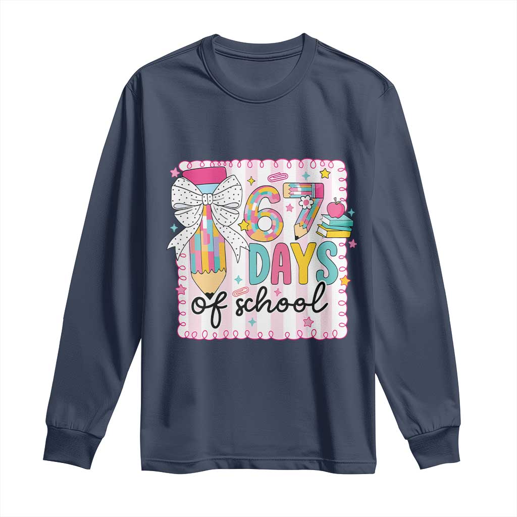 67 Days of School Long Sleeve Shirt Six Seven Cute Girly Pencil and Bow for Students Teachers - Wonder Print Shop