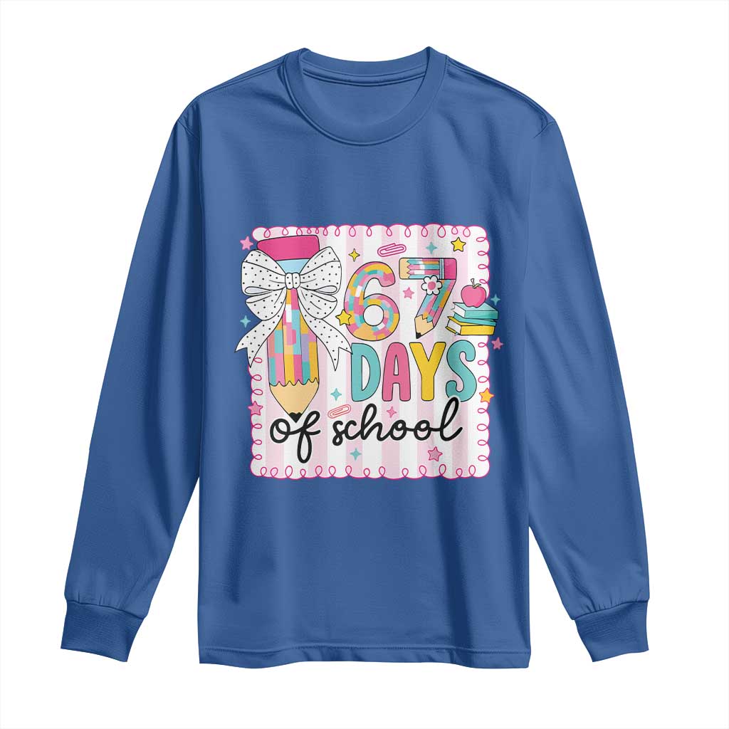 67 Days of School Long Sleeve Shirt Six Seven Cute Girly Pencil and Bow for Students Teachers - Wonder Print Shop