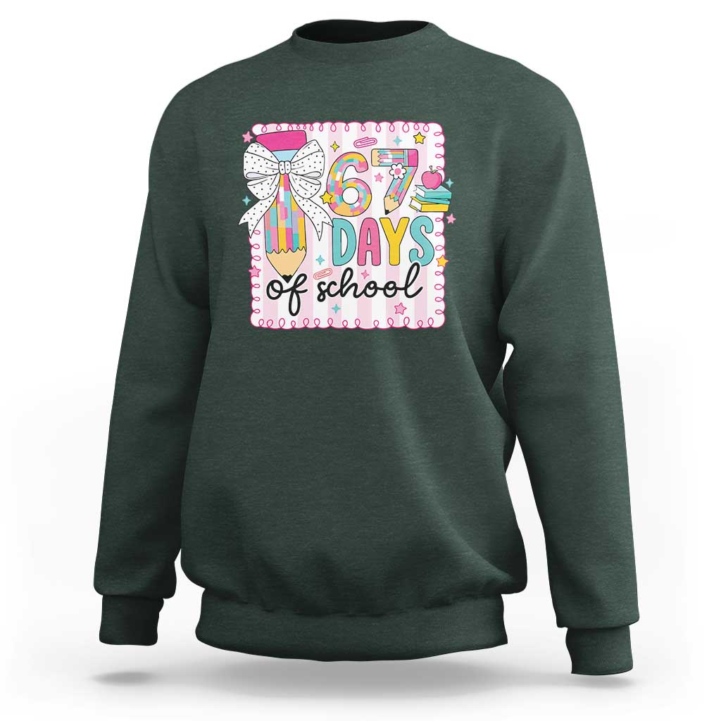 67 Days of School Sweatshirt Six Seven Cute Girly Pencil and Bow for Students Teachers - Wonder Print Shop