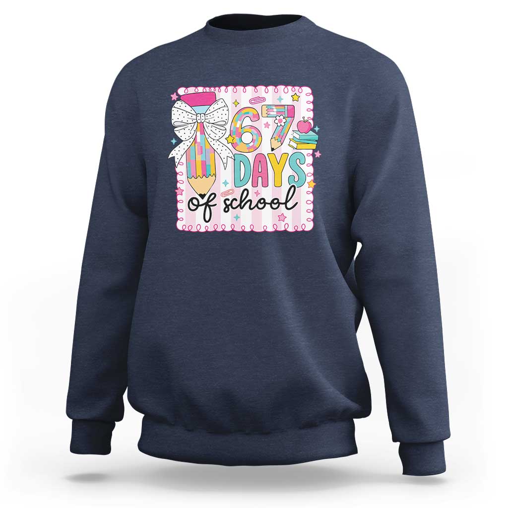 67 Days of School Sweatshirt Six Seven Cute Girly Pencil and Bow for Students Teachers - Wonder Print Shop