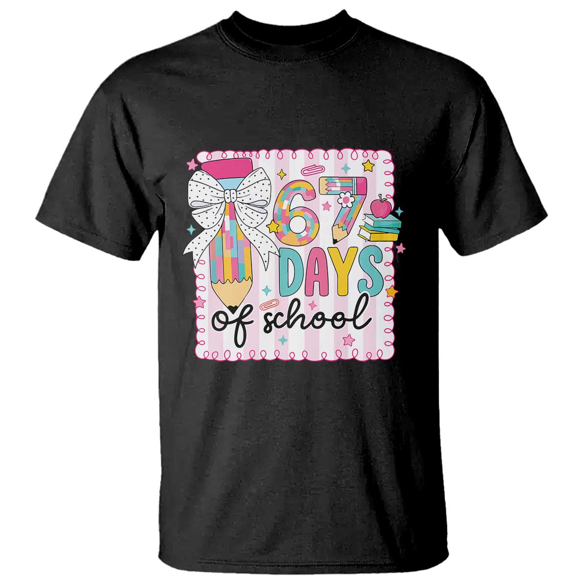 67 Days of School T Shirt Six Seven Cute Girly Pencil and Bow for Students Teachers - Wonder Print Shop