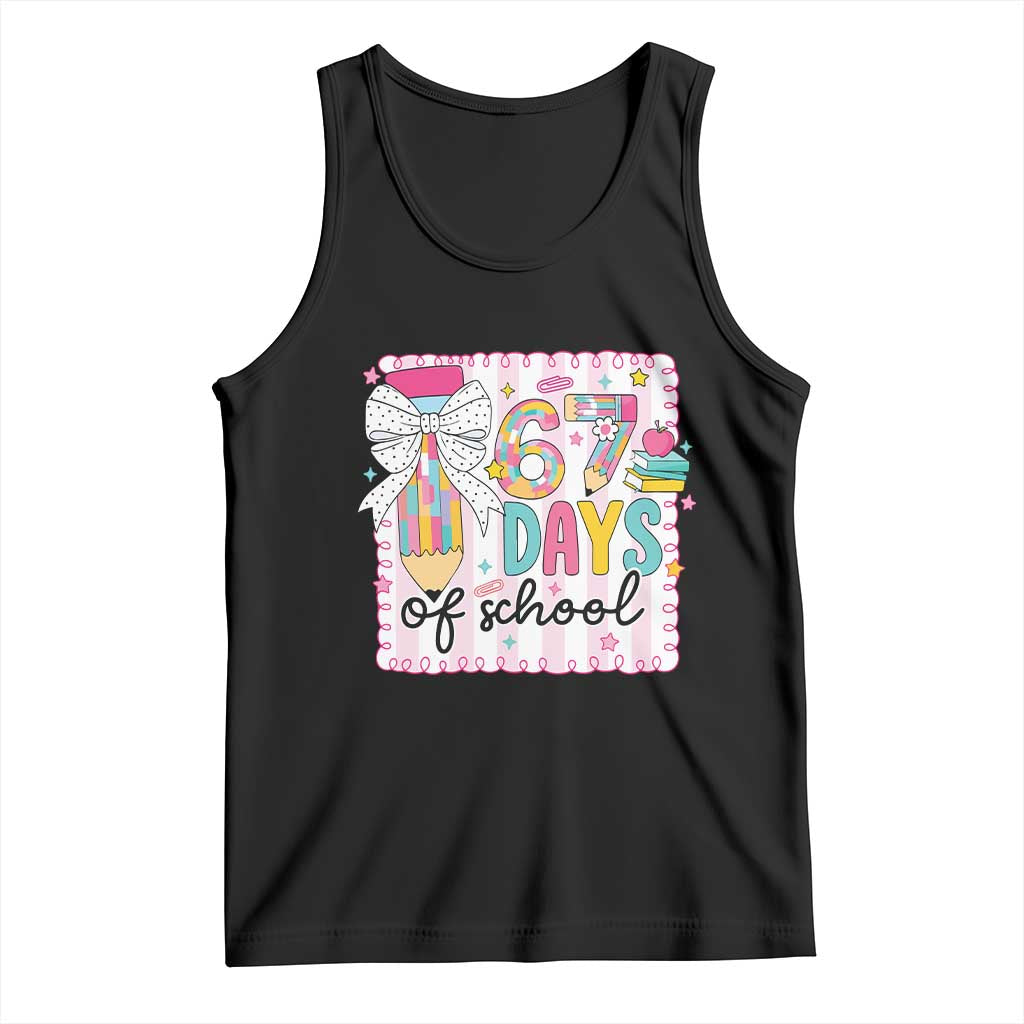67 Days of School Tank Top Six Seven Cute Girly Pencil and Bow for Students Teachers - Wonder Print Shop