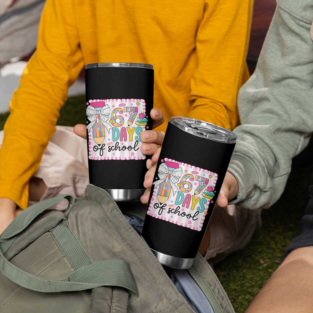 67 Days of School Tumbler Cup Six Seven Cute Girly Pencil and Bow for Students Teachers - Wonder Print Shop
