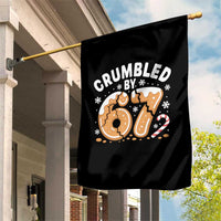 Crumbled by 67 Garden Flag Funny Gingerbread Christmas Meme Cookie Chaos - Wonder Print Shop