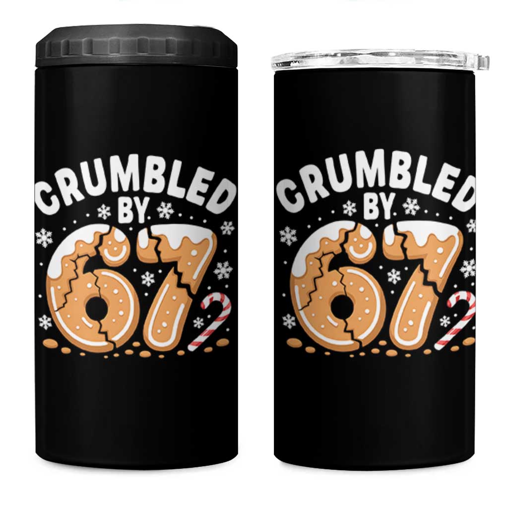Crumbled by 67 4 in 1 Can Cooler Tumbler Funny Gingerbread Christmas Meme Cookie Chaos - Wonder Print Shop