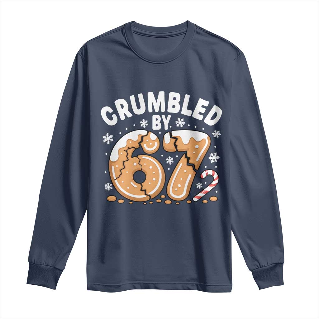 Crumbled by 67 Long Sleeve Shirt Funny Gingerbread Christmas Meme Cookie Chaos - Wonder Print Shop