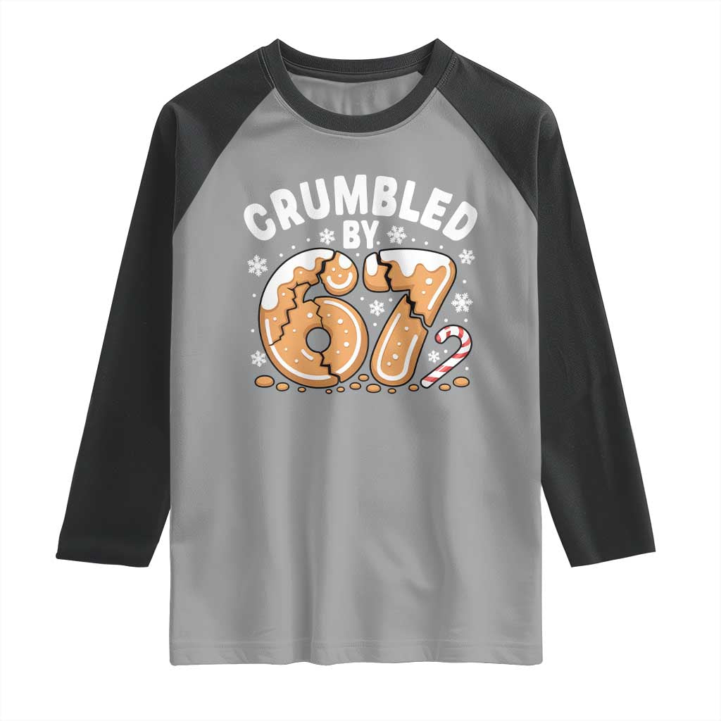 Crumbled by 67 Raglan Shirt Funny Gingerbread Christmas Meme Cookie Chaos - Wonder Print Shop