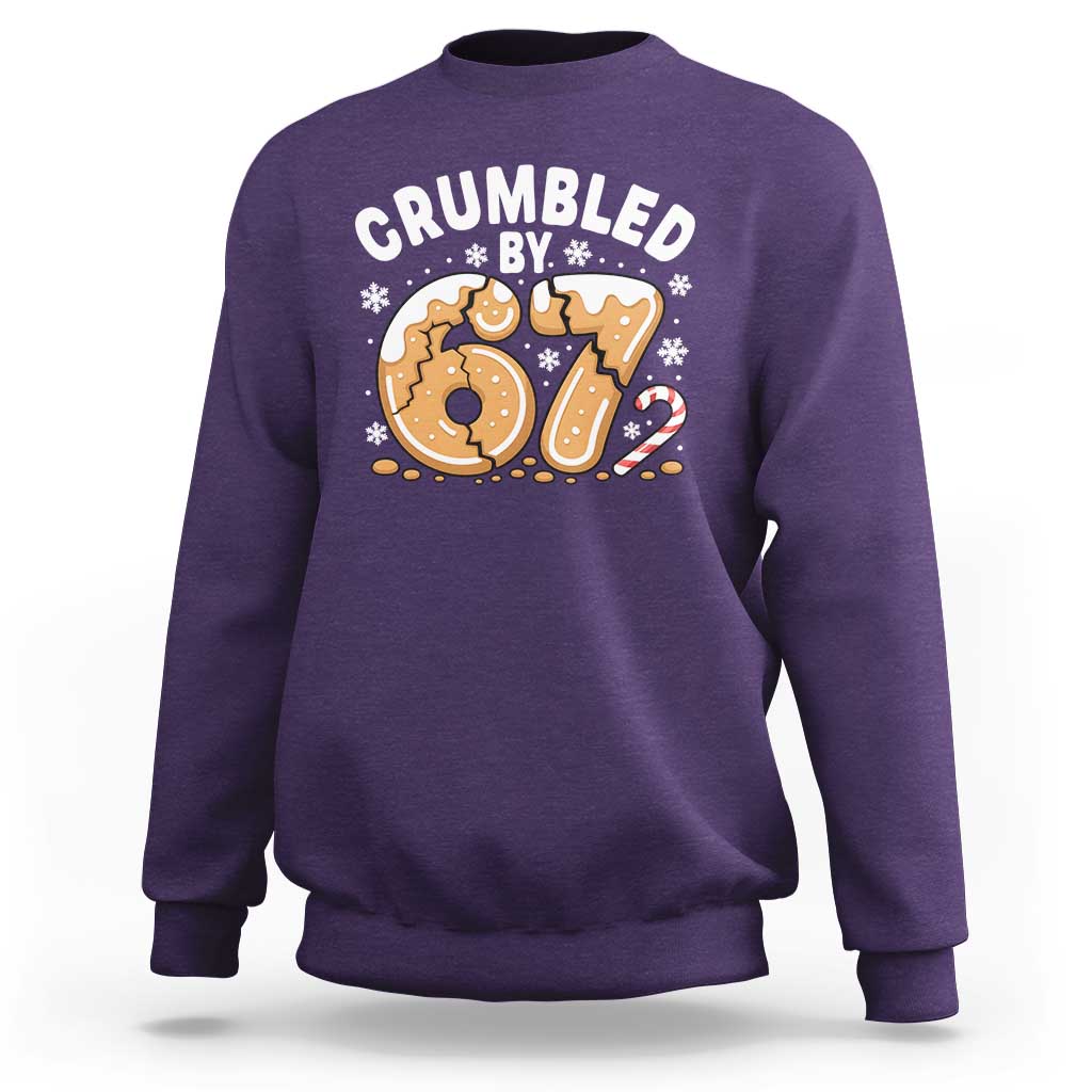Crumbled by 67 Sweatshirt Funny Gingerbread Christmas Meme Cookie Chaos - Wonder Print Shop