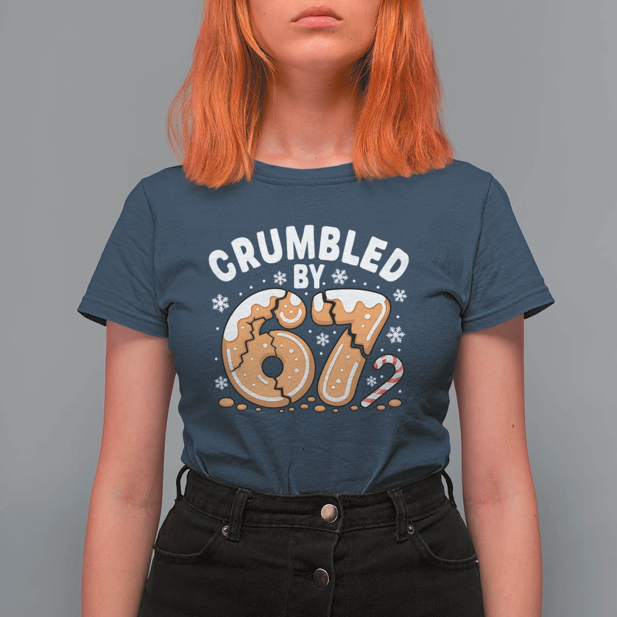 Crumbled by 67 T Shirt For Women Funny Gingerbread Christmas Meme Cookie Chaos - Wonder Print Shop
