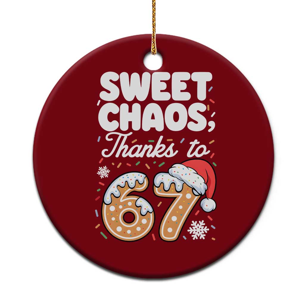 Sweet Chaos Thanks to 67 Ceramic Ornament Funny Christmas Cookie Meme with Sprinkles - Wonder Print Shop