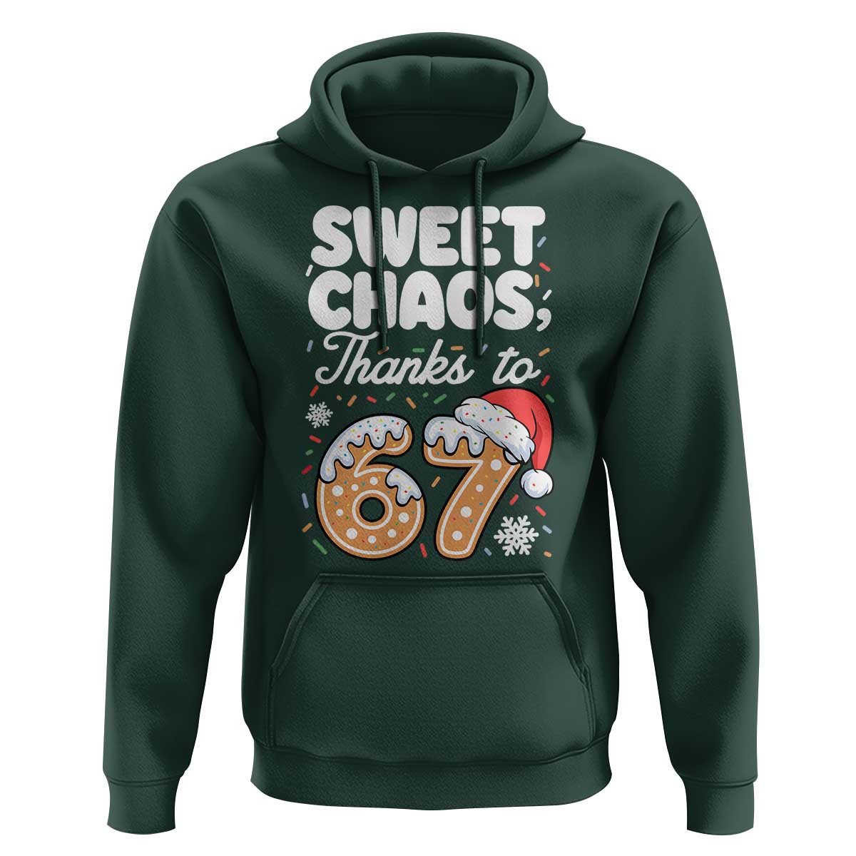 Sweet Chaos Thanks to 67 Hoodie Funny Christmas Cookie Meme with Sprinkles - Wonder Print Shop