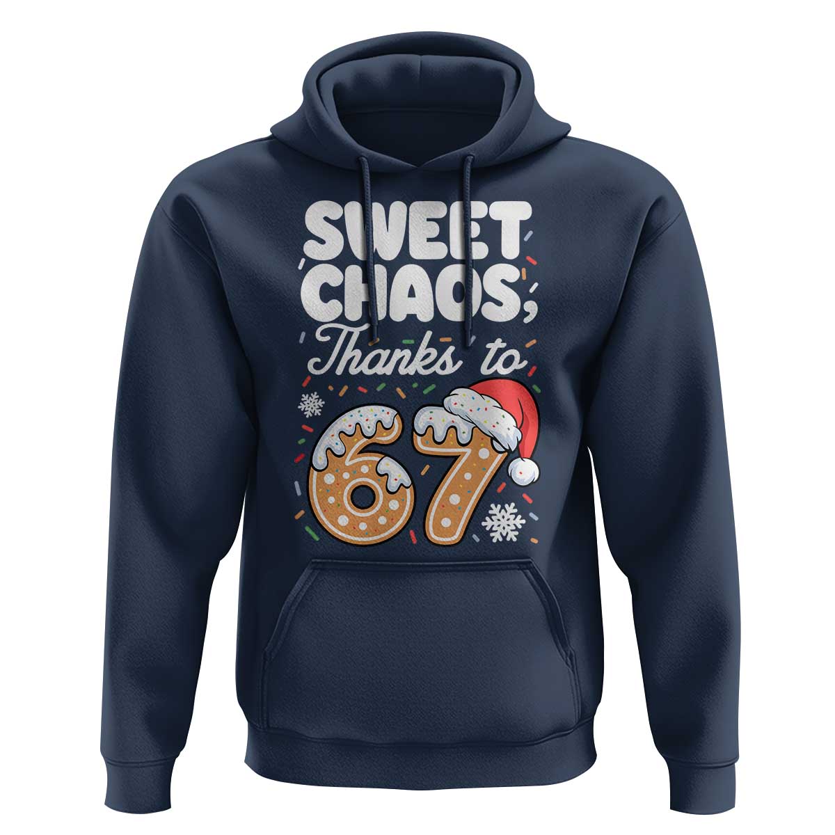 Sweet Chaos Thanks to 67 Hoodie Funny Christmas Cookie Meme with Sprinkles - Wonder Print Shop