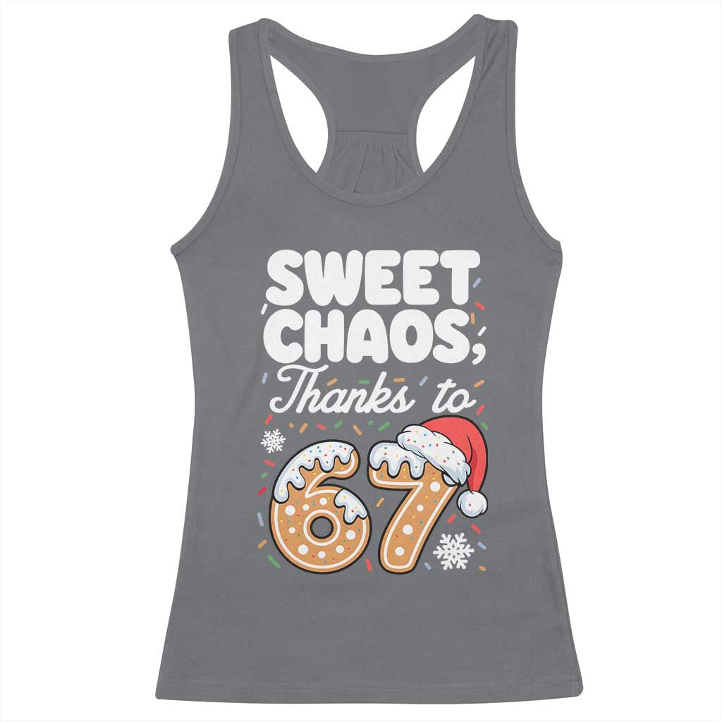 Sweet Chaos Thanks to 67 Racerback Tank Top Funny Christmas Cookie Meme with Sprinkles - Wonder Print Shop