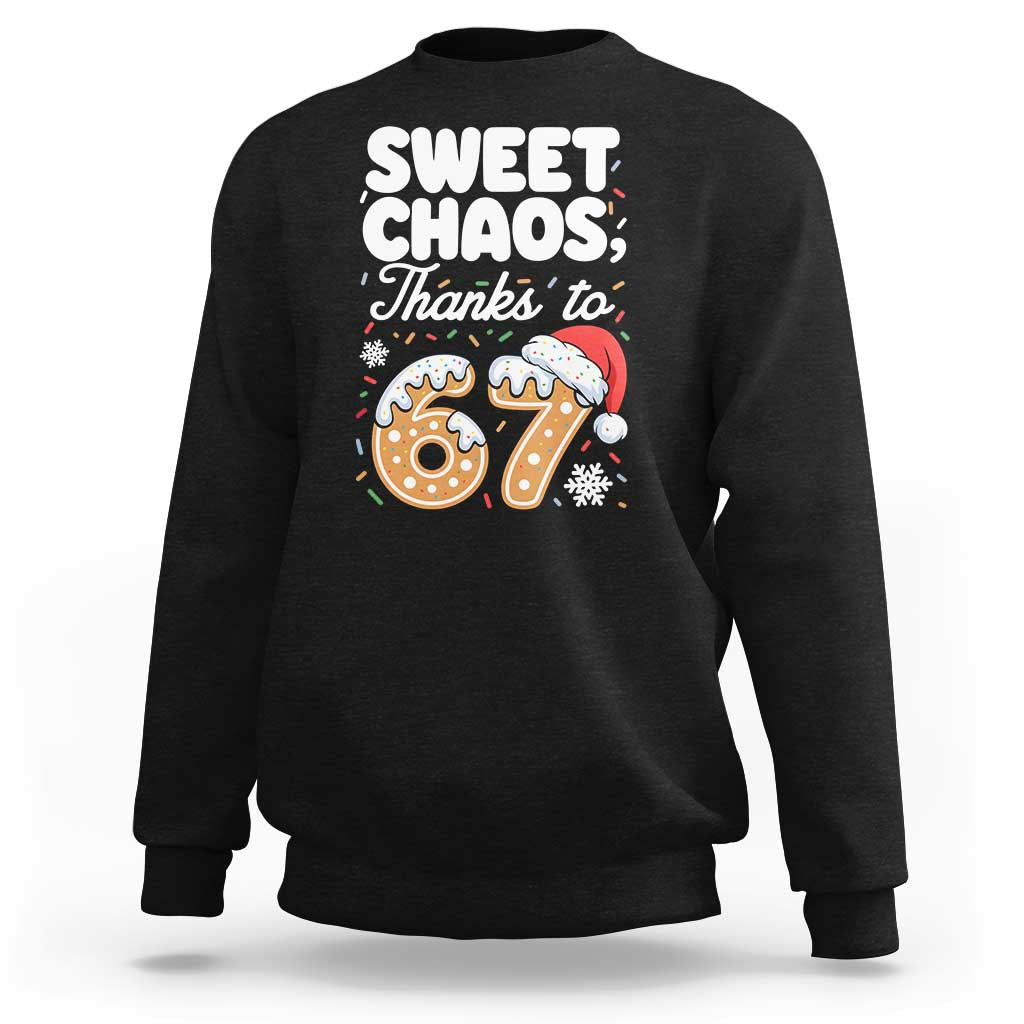 Sweet Chaos Thanks to 67 Sweatshirt Funny Christmas Cookie Meme with Sprinkles - Wonder Print Shop