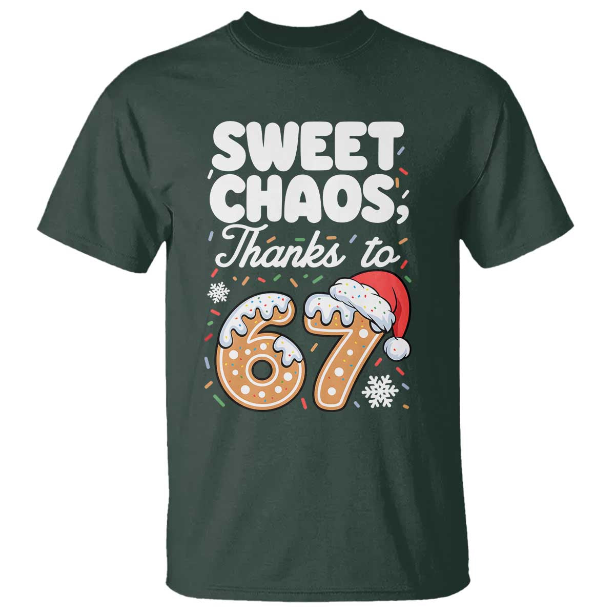 Sweet Chaos Thanks to 67 T Shirt Funny Christmas Cookie Meme with Sprinkles - Wonder Print Shop