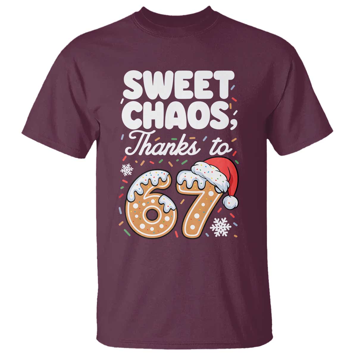 Sweet Chaos Thanks to 67 T Shirt Funny Christmas Cookie Meme with Sprinkles - Wonder Print Shop