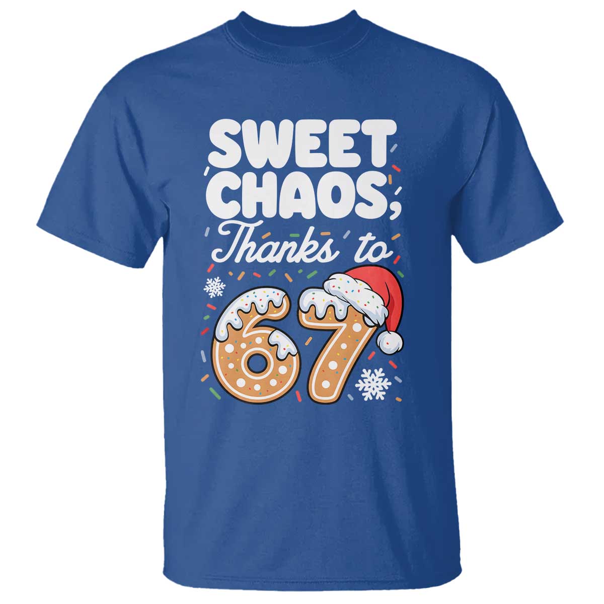 Sweet Chaos Thanks to 67 T Shirt Funny Christmas Cookie Meme with Sprinkles - Wonder Print Shop