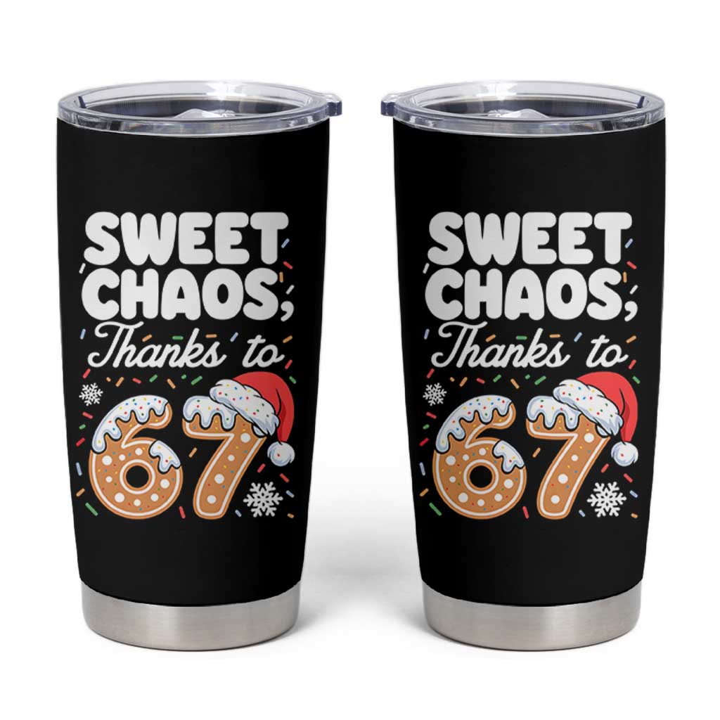 Sweet Chaos Thanks to 67 Tumbler Cup Funny Christmas Cookie Meme with Sprinkles - Wonder Print Shop