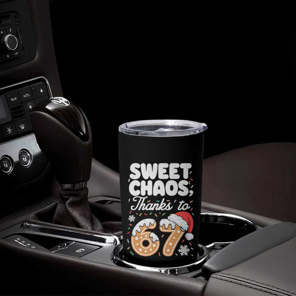 Sweet Chaos Thanks to 67 Tumbler Cup Funny Christmas Cookie Meme with Sprinkles - Wonder Print Shop