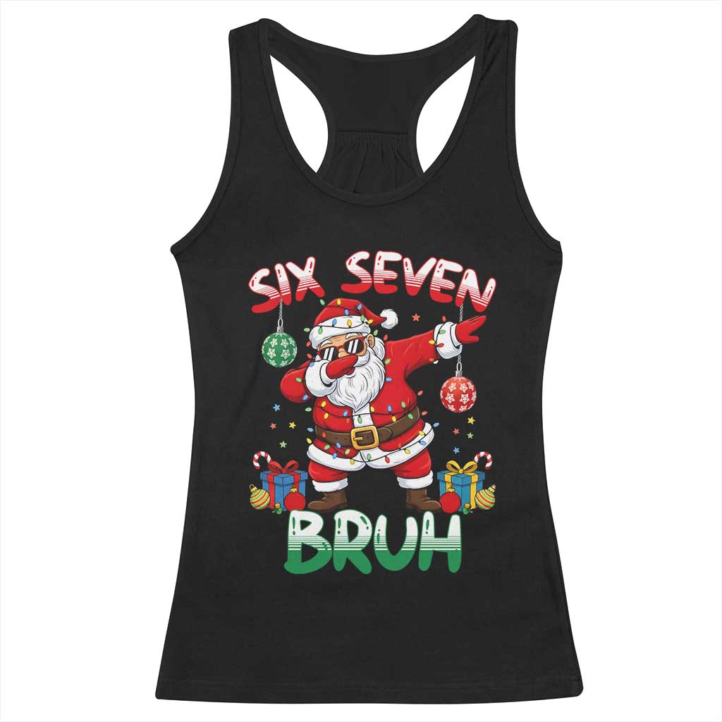 Six Seven Bruh Christmas Racerback Tank Top Funny Dabbing Santa 67 Meme Holiday Gag Gift - Wonder Print Shop
