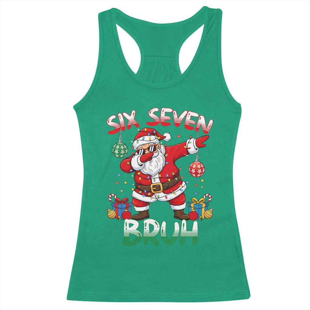 Six Seven Bruh Christmas Racerback Tank Top Funny Dabbing Santa 67 Meme Holiday Gag Gift - Wonder Print Shop