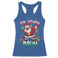 Six Seven Bruh Christmas Racerback Tank Top Funny Dabbing Santa 67 Meme Holiday Gag Gift - Wonder Print Shop