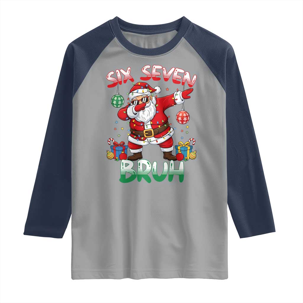 Six Seven Bruh Christmas Raglan Shirt Funny Dabbing Santa 67 Meme Holiday Gag Gift - Wonder Print Shop