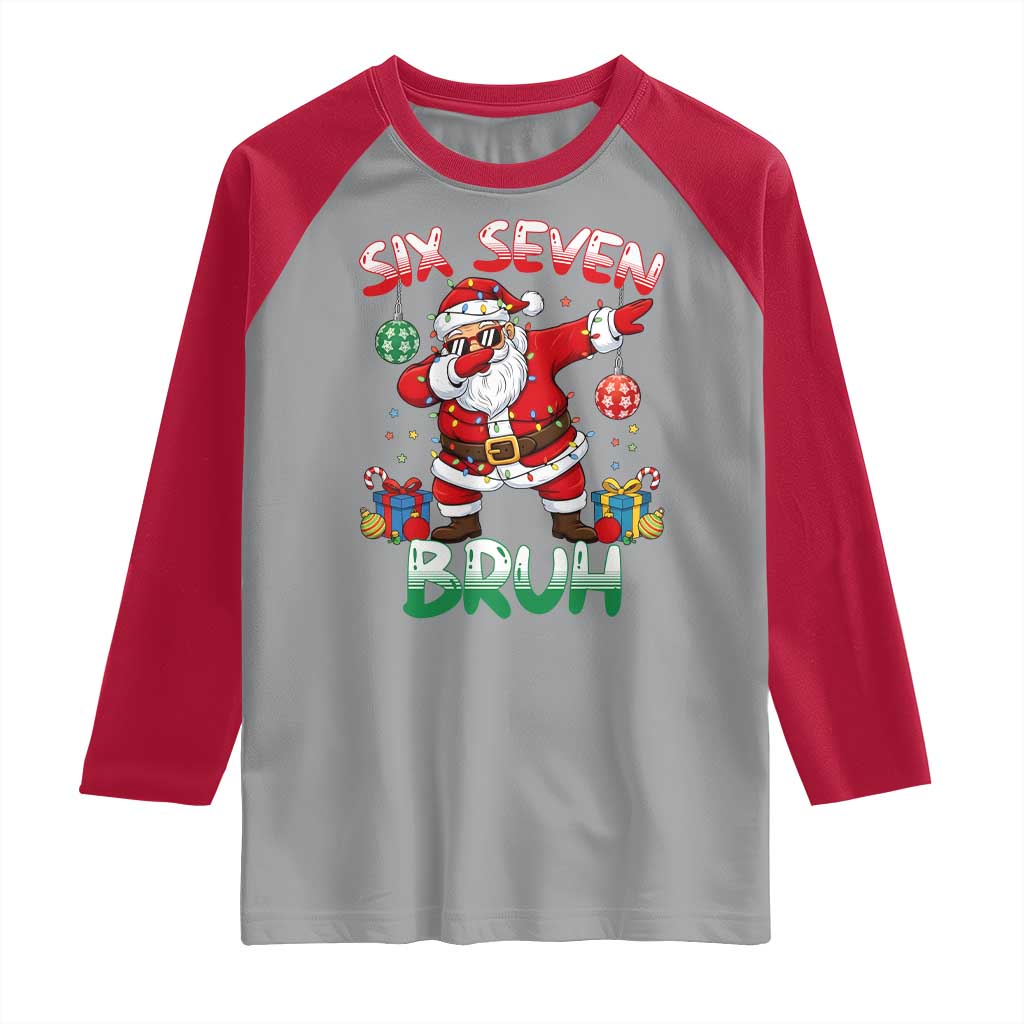 Six Seven Bruh Christmas Raglan Shirt Funny Dabbing Santa 67 Meme Holiday Gag Gift - Wonder Print Shop