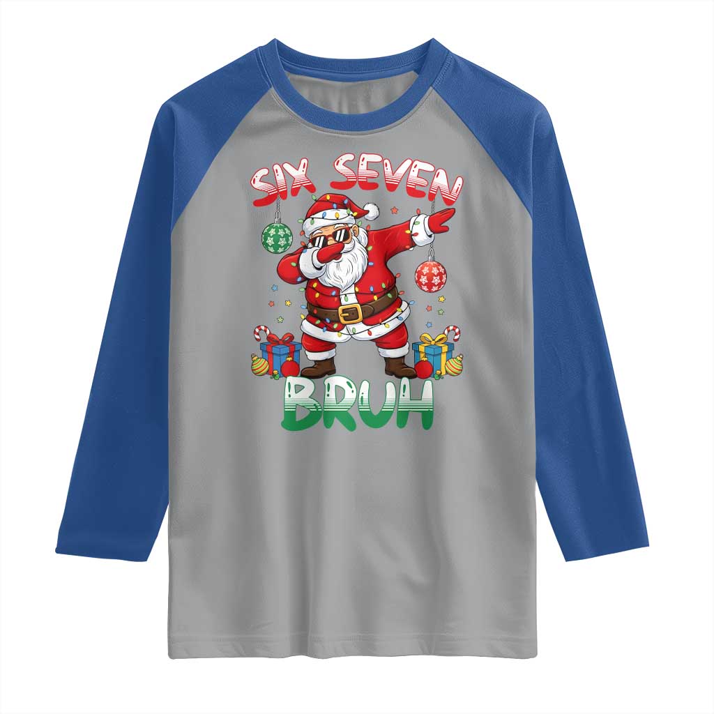 Six Seven Bruh Christmas Raglan Shirt Funny Dabbing Santa 67 Meme Holiday Gag Gift - Wonder Print Shop