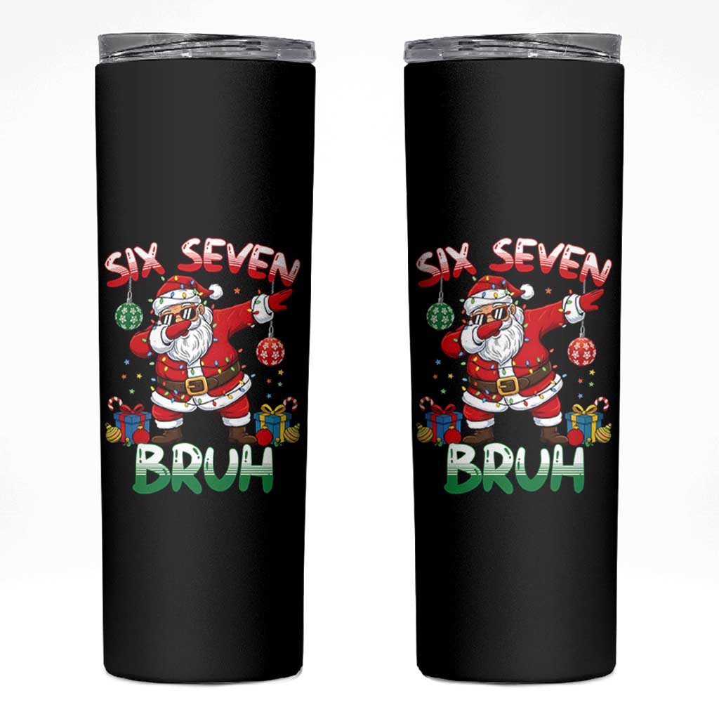 Six Seven Bruh Christmas Skinny Tumbler Funny Dabbing Santa 67 Meme Holiday Gag Gift - Wonder Print Shop