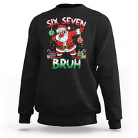 Six Seven Bruh Christmas Sweatshirt Funny Dabbing Santa 67 Meme Holiday Gag Gift - Wonder Print Shop