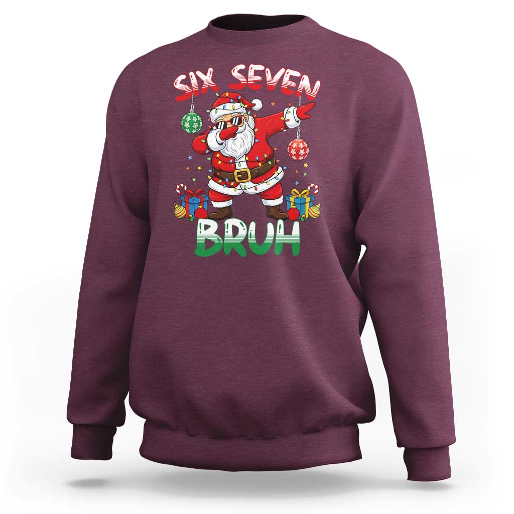 Six Seven Bruh Christmas Sweatshirt Funny Dabbing Santa 67 Meme Holiday Gag Gift - Wonder Print Shop