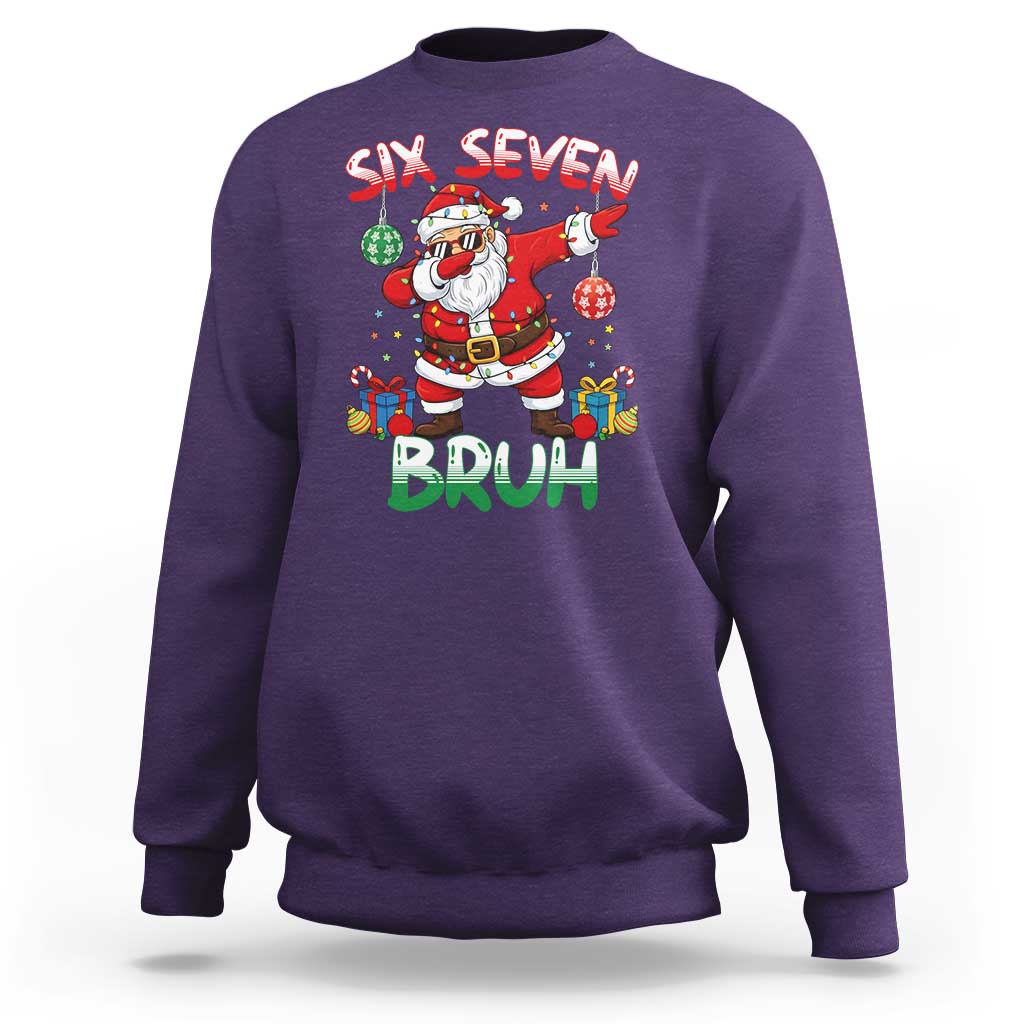 Six Seven Bruh Christmas Sweatshirt Funny Dabbing Santa 67 Meme Holiday Gag Gift - Wonder Print Shop