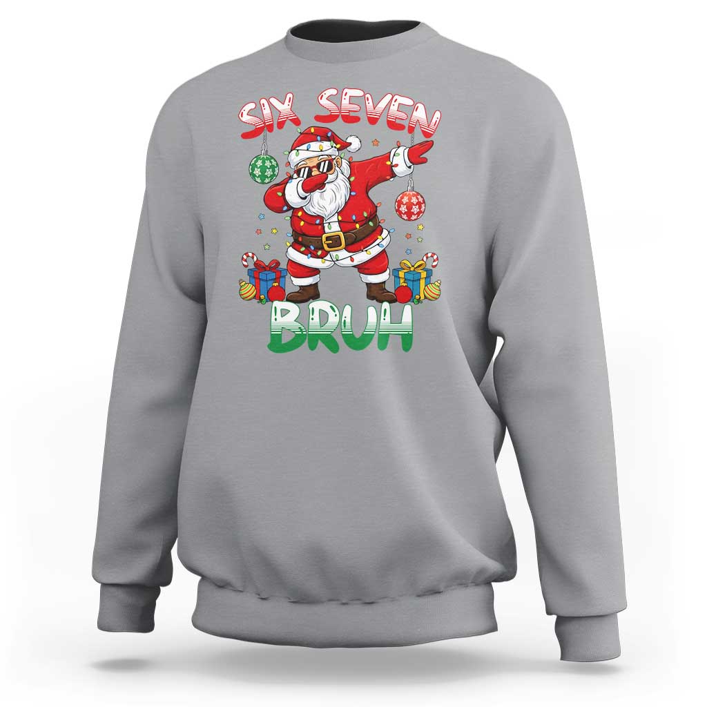 Six Seven Bruh Christmas Sweatshirt Funny Dabbing Santa 67 Meme Holiday Gag Gift - Wonder Print Shop